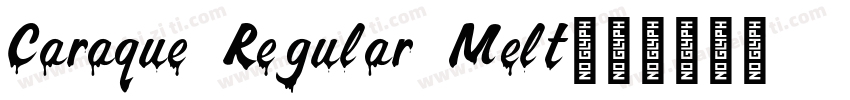 Caraque Regular Melt字体转换